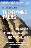 Twentynine Palms: A True Story of Murder, Marines, and the Mojave