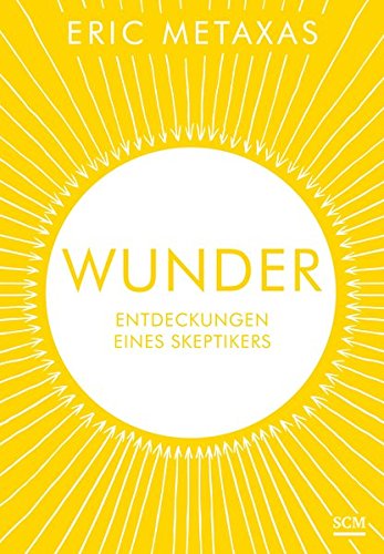 Preisvergleich Produktbild Wunder: Entdeckungen eines Skeptikers