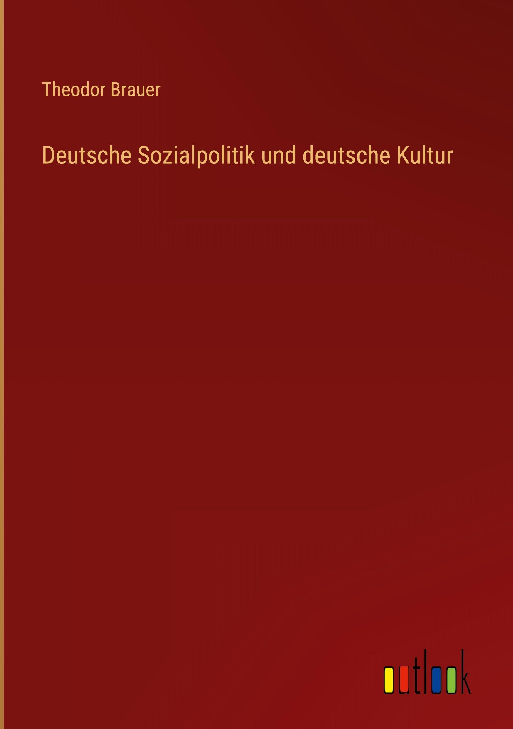 Deutsche Sozialpolitik und deutsche Kultur