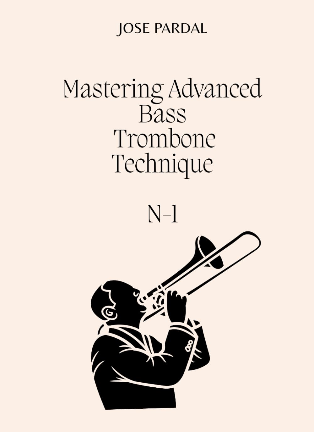 Mastering Advanced BASS TROMBONE Technique N-1