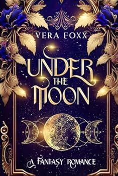 Under the Moon (Under the Moon Series) - Book #1 of the Under the Moon