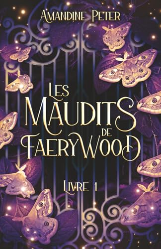 Les Maudits de Faerywood, Livre 1