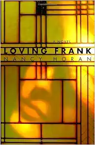 Loving Frank: A Novel book cover