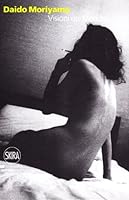 Daido Moriyama. Visione del mondo 8857200604 Book Cover