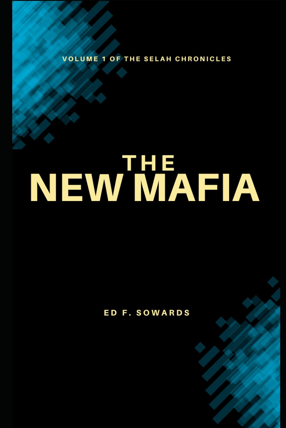 The New Mafia (The Selah Chronicles)