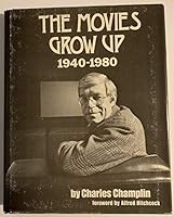 The Movies Grow Up: 1940-1980 by Charles Champlin 0804003645 Book Cover