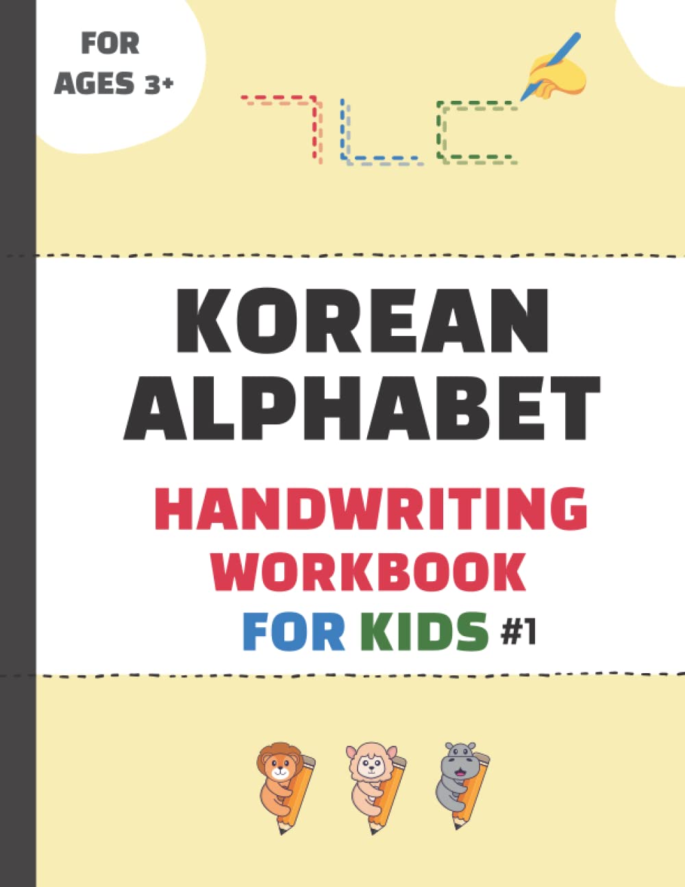 Korean Alphabet Handwriting Workbook for Kids #1: The Easiest Way to Lean Korean Alphabets (Hangeul characters) for Beginners- Trace Letters and ...