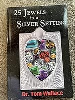 25 Jewels in a Silver Setting 0873988361 Book Cover