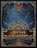 Le Livre Oracle des vies antérieures