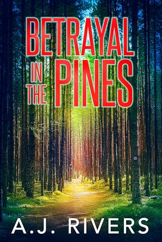 Betrayal in the Pines