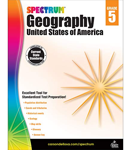 Spectrum Grade 5 Geography Workbook—5th Grade State Standards for Ecology, Events in History, Soci Spectrum Grade 5 Geography Workbook—5th Grade State Standards for Ecology, Events in History, Soci