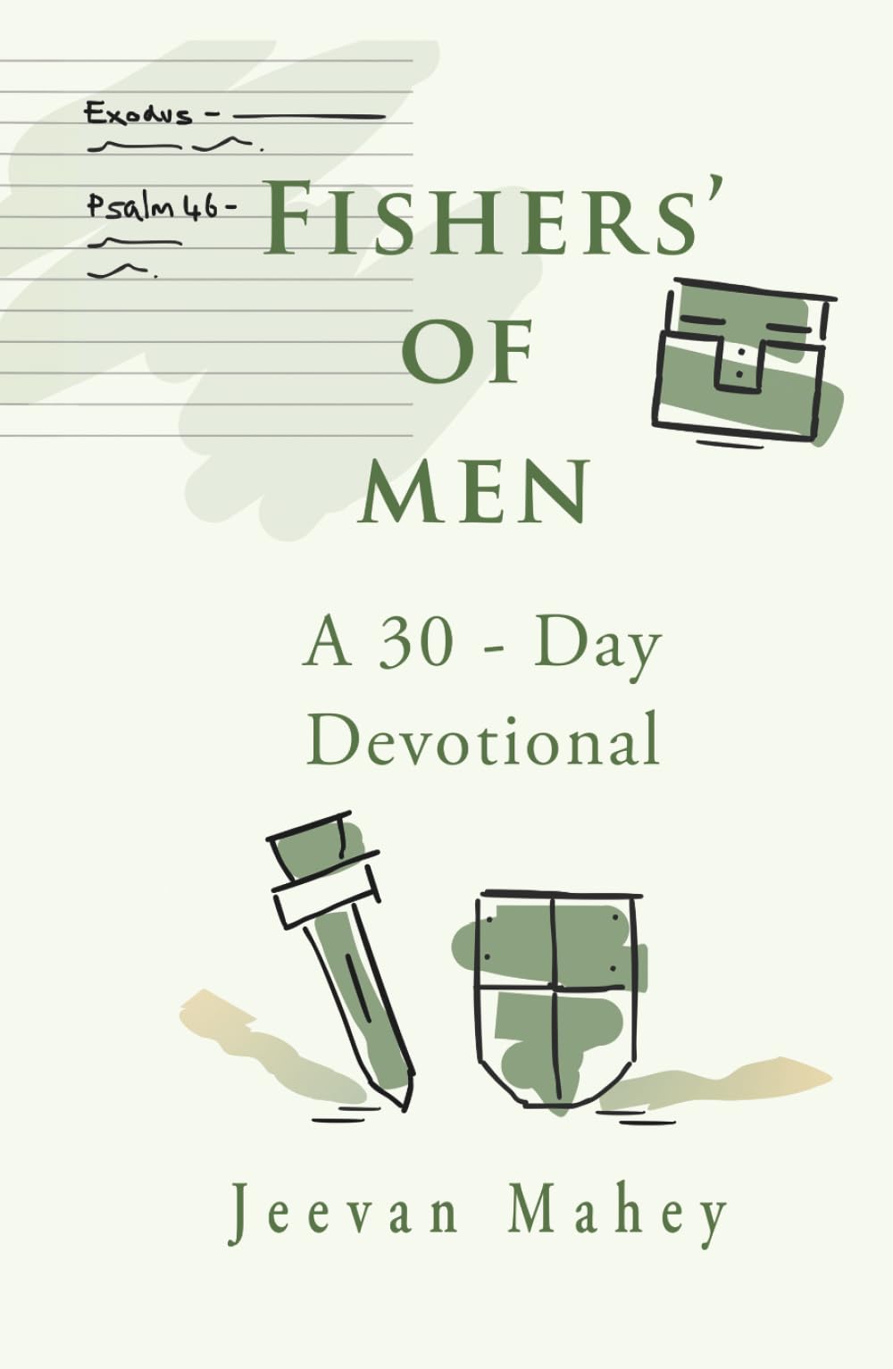 Fishers' of Men: A 30 - Day Devotional