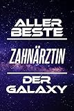  Aller Beste Zahnärztin Der Galaxy: DIN A5 • 120 Seiten Liniert • Kalender • Schönes Notizbuch • Notizblock • Block • Terminkalender • Geschenkidee • ... • Abschiedsgeschenk • Arbeitskollegin