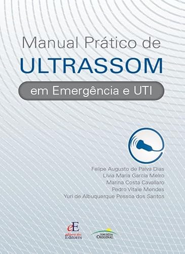 Manual Pratico de Ultrassom em Emergência e UTI: