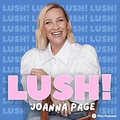 Lush! with Joanna Page cover art