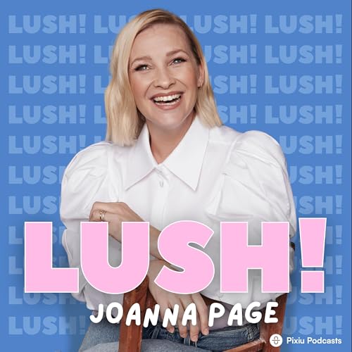 Lush! with Joanna Page cover art