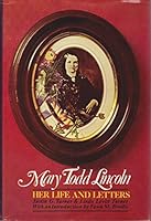 Mary Todd Lincoln: Her Life and Letters B001U5ELL8 Book Cover