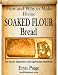 How and Why to Make Divine Soaked Flour Bread - For Easier Digestion and Optimized Nutrition
