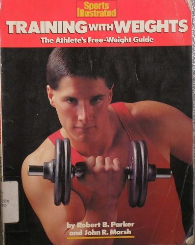 Training with Weights: The Athlete's Free-Weigh... 0452263344 Book Cover