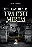  Sou Caveirinha - Um Exu Mirim (Portuguese Edition)