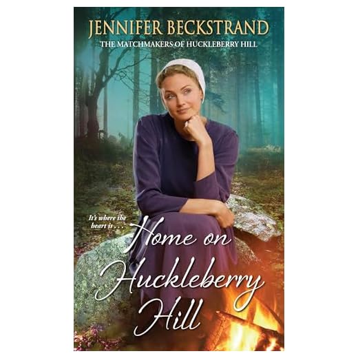 Home on Huckleberry Hill (The Matchmakers of Huckleberry Hill Book 9)