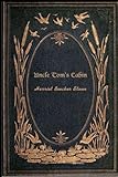 Uncle Tom's Cabin: With original illustrations