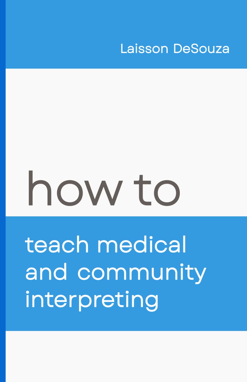 How to Teach Medical and Community Interpreting