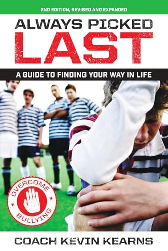 Always Picked Last: A guide to finding your way in life