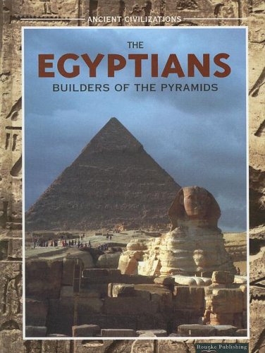 Buy The Egyptians: Builders of the Pyramids (Ancient Civilizations) — BookShops.in