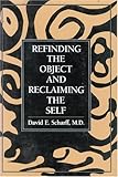 Refinding the Object and Reclaiming the Self (The Library of Object Relations)
