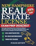 NEW HAMPSHIRE Real Estate License Exam Prep 2026/2027: The Complete Study Solution to Pass on the First Try, Including 5 Full-Length Practice Tests, ... Strategies for the Broker/Salesperson Exam