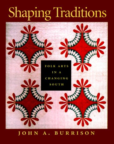 Shaping Traditions: Folk Arts in a Changing South