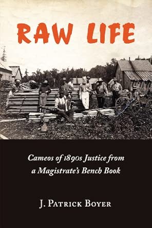 Raw Life: Cameos of 1890s Justice from a Magistrate's Bench Book book cover