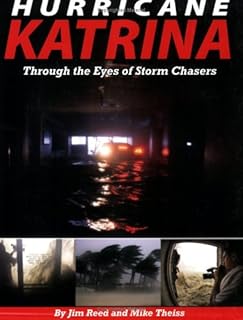Hurricane Katrina: Through the Eyes of Storm Chasers: Through The Eyes Of Storm Chasers