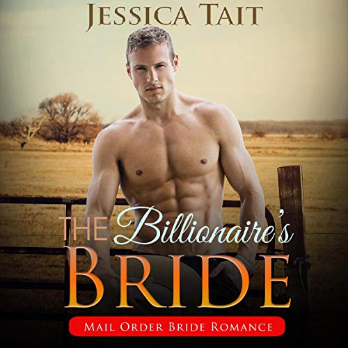 The Billionaire's Bride: Mail Order Bride Romance