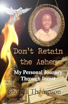 Unknown Binding Don't Retain the Ashes, My Personal Journey Through Incest Book