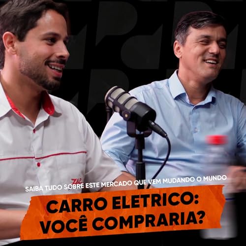 Carro el&eacute;trico: voc&ecirc; compraria? | Podcast #55
