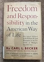 Freedom and Responsibility in the American Way of Life (Univ. of Michigan. Wm W. Cook Foundation Lecture) B000LABPKS Book Cover