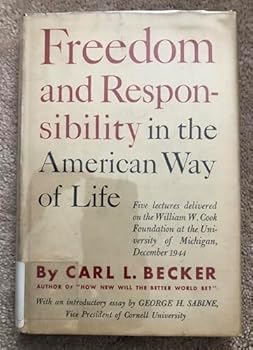 Freedom and Responsibility in the American Way of Life (Univ. of Michigan. Wm W. Cook Foundation Lecture)