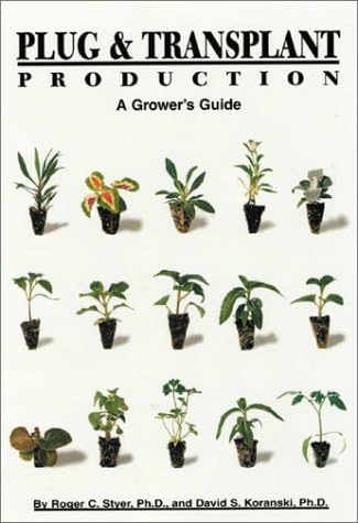 Plug & Transplant Production: A Grower's Guide