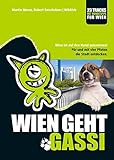 gassi gehen englisch  WIEN GEHT GASSI: Willst Du mit mir Gassi gehen?