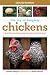 The Joy of Keeping Chickens: The Ultimate Guide to Raising Poultry for Fun or Profit (Joy of Series)