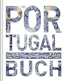 portugal the man tour  Das Portugal Buch: Highlights eines faszinierenden Landes (KUNTH Das ... Buch. Highlights einer faszinierenden Stadt)