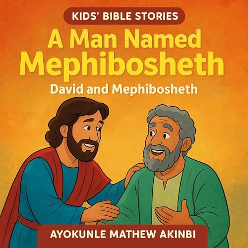 A Man Named Mephibosheth: David and Mephibosheth Titelbild
