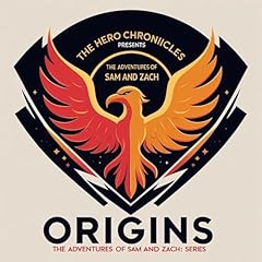 The Hero Chronicles Presents the Adventures of Sam and Zach: Origins Audiolibro Por Samuel Goodwyn arte de portada