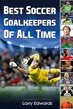 Paperback Best Soccer Goalkeepers Of All Time Book