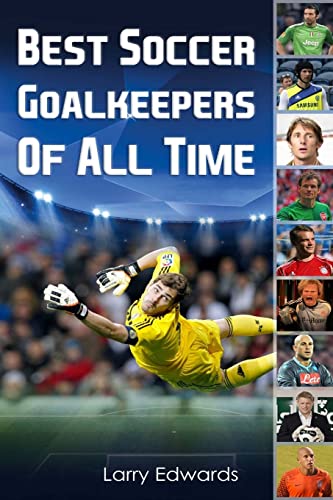 Best Soccer Goalkeepers Of All Time