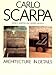 Carlo Scarpa: Architecture in Details