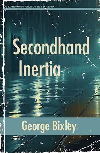 Secondhand Inertia (The Slater Ibanez Books Book 24)