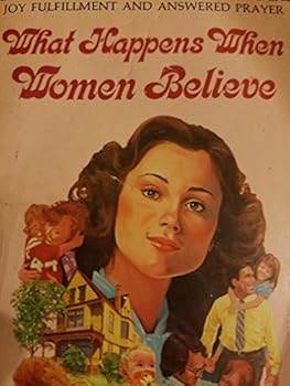 Paperback What Happens When Women Believe Book